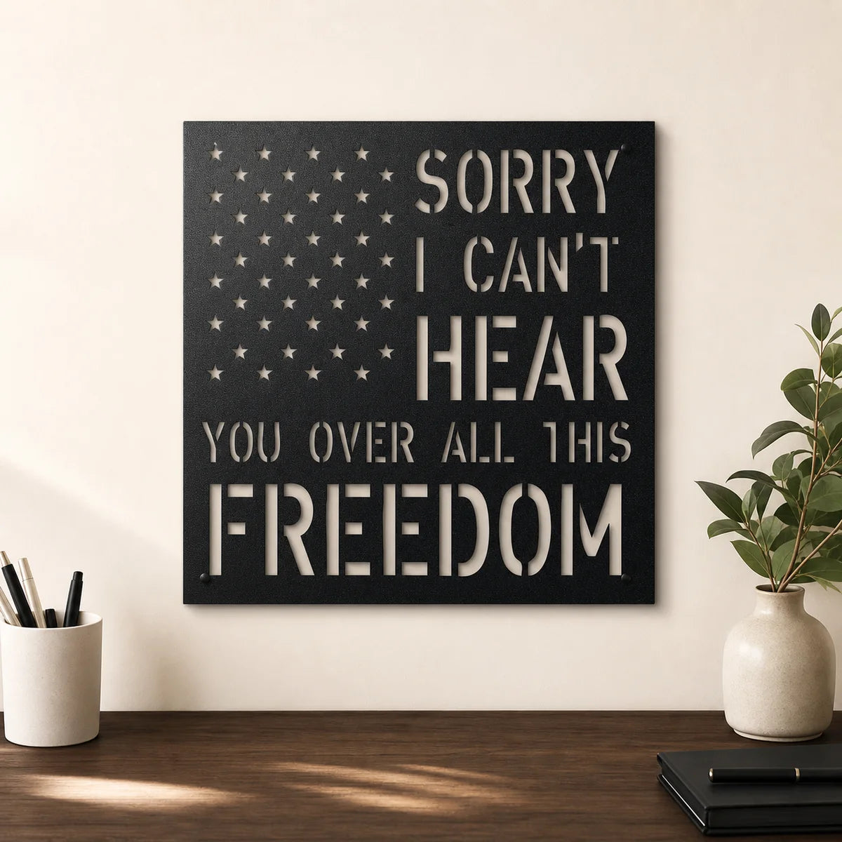 All This Freedom Sign | Custom Steel Wall Art | Made in USA