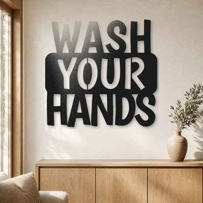 Wash Your Hands Quote Sign | Custom Steel Wall Art | Made in USA