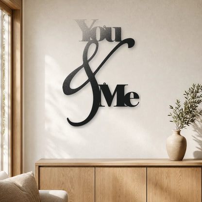 You and Me Quote Sign | Custom Steel Wall Art | Made in USA