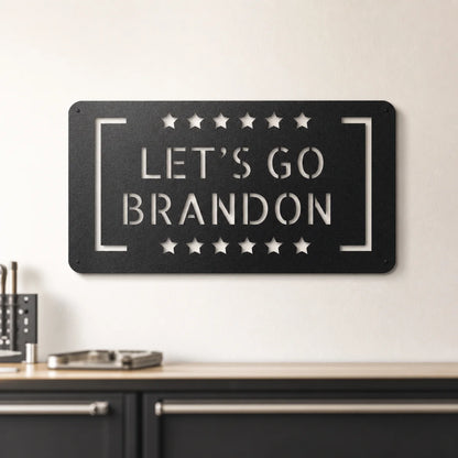 Let's Go Brandon Sign | Custom Steel Wall Art | Made in USA